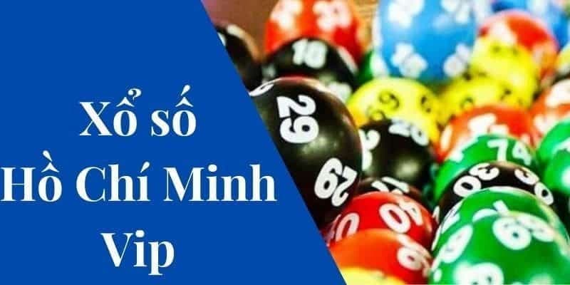 Tìm Hiểu Về Xổ Số Hồ Chí Minh VIP - Cách Chơi và Giải Thưởng